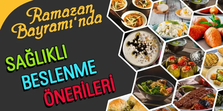 Bayramda nasıl beslenmeliyiz? Gülay TUNÇEL